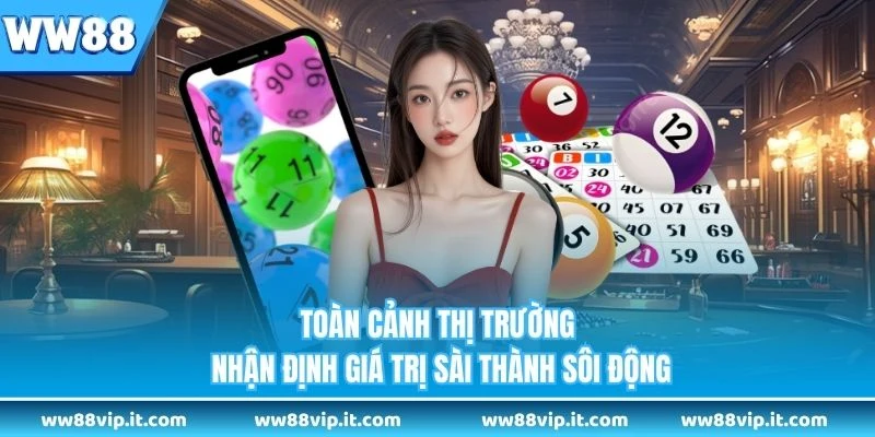 Toàn cảnh thị trường nhận định giá trị Sài Thành sôi động